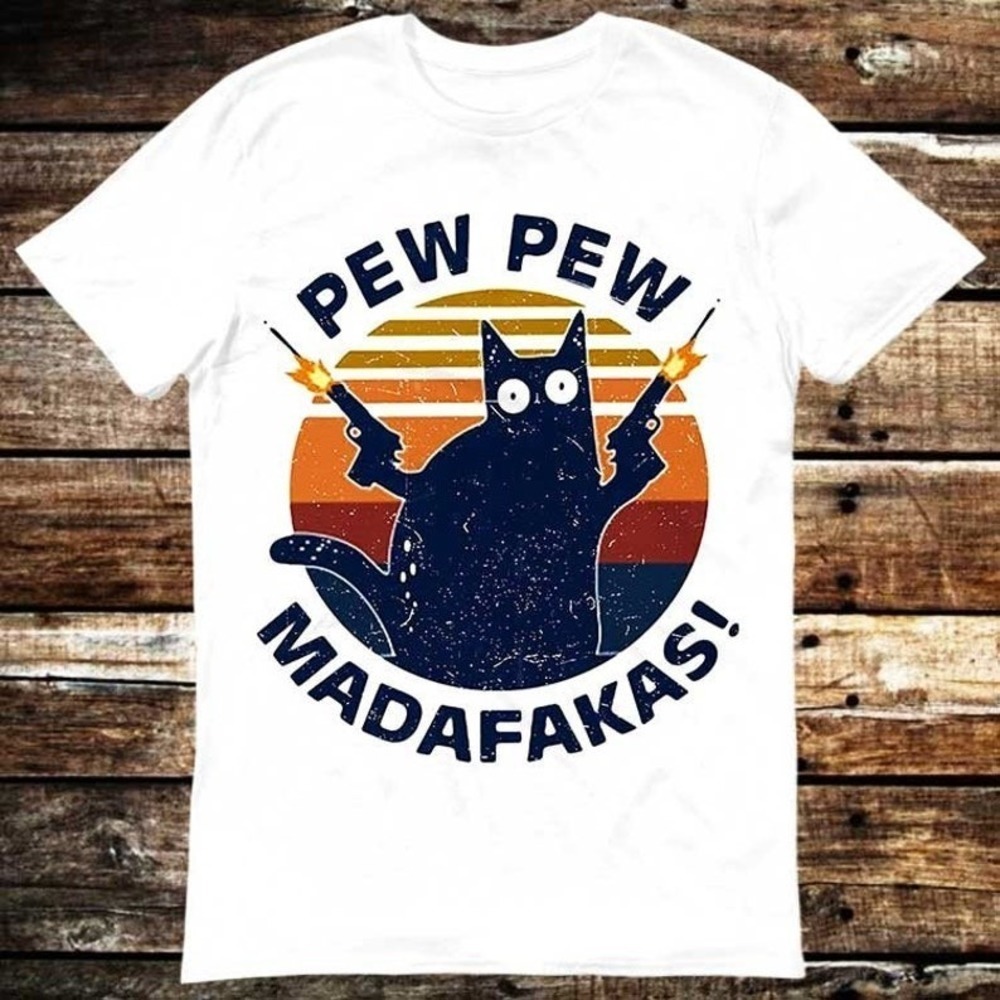 Pew Pew Madafakas Kitten Pet Cat Lover T Shirt Meme Gift Shirt